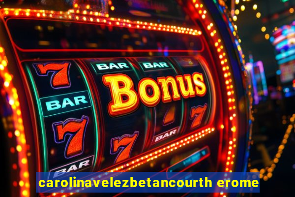 carolinavelezbetancourth erome